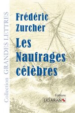 Les Naufrages célèbres (grands caractères)