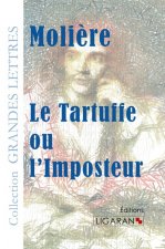 Le Tartuffe ou l'Imposteur (grands caractères)