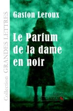 Le Parfum de la dame en noir (grands caractères)