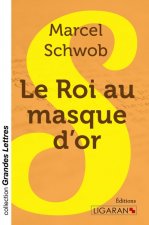 Le Roi au masque d'or (grands caractères)