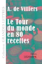Le Tour du monde en quatre-vingts recettes (grands caractères)