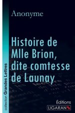 Histoire de Mlle Brion, dite comtesse de Launay (grands caractères)
