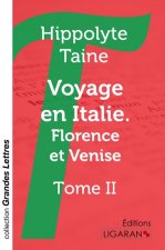 Voyage en Italie. Florence et Venise (grands caractères)