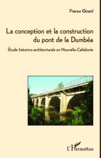 La conception et la construction du pont de la Dumbéa