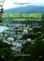 LES VALLEES VOLCANIQUES, DE LA MARTINIQUE A LA POLYNESIE FRANÇAISE