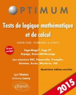 Tests de logique mathématique et de calcul. Savoir-faire, techniques et astuces. Tage-Mage®, Tage 2®, Arpège, Score IAE-Message. Les concours ESC, Pas
