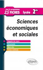 Sciences économiques et sociales en 25 fiches - Seconde