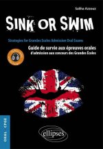 Sink or Swim. Guide de survie aux épreuves orales d’admission aux concours CPGE