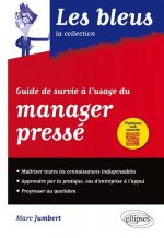 Guide de survie à l’usage du manager pressé