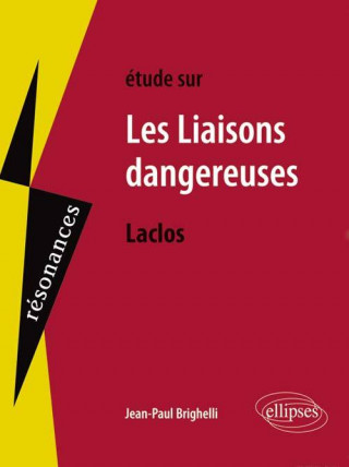 Laclos, Les Liaisons dangereuses