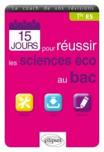 15 jours pour réussir les SES au bac - Terminale ES