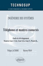 INGÉNIERIE DES SYSTÈMES - Téléphones et montres connectés - Outils de développement. Montres Gear 2 Lite, Gear Live, Gear S., Watch R..  (niveau C)