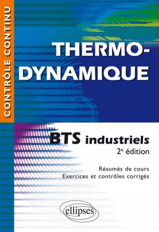 Thermodynamique - BTS industriels - 2e édition mise en conformité avec le nouveau programme