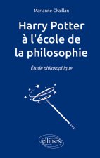 Harry Potter à l’école de la philosophie. Étude philosophique