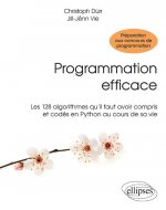 Programmation efficace - 128 algorithmes qu’il faut avoir compris et codés en Python au cours de sa vie