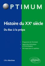 Histoire du XXe siècle. Du bac à la prépa