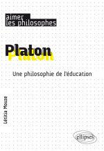 Platon. Une philosophie de l'éducation