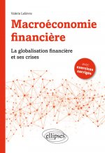 Macroéconomie financière. La Globalisation financière et ses crises