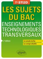 Enseignements technologiques transversaux - Terminale STI2D - Annales corrigés - 2e édition