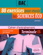 80 exercices pour réussir les sciences économiques au bac - Terminale ES