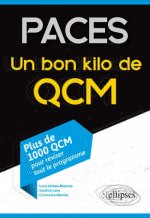 PACES - Un bon kilo de QCM (plus de 1000 QCM pour réviser tout le programme)