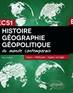 Histoire, Géographie et Géopolitique - Réussir sa 1re année de prépa ECS
