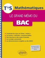 Mathématiques - Le grand mémo du Bac - Terminale S enseignements spécifique et de spécialité