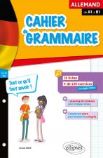 Cahier de grammaire allemande. Fiches et exercices. Tout ce qu'il faut savoir. De A1 à B1