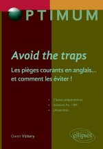 Avoid the trap. Les pièges courants en anglais…et comment les éviter