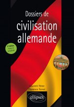 Dossiers de civilisation allemande 5e édition revue et actualisée