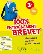 100% entraînement - Troisième - Spécial Brevet - toutes matières