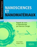 Nanosciences et nanomatériaux - Rappels de cours et apprentissage par exercices corrigés