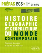 Histoire, Géographie, Géopolitique du monde contemporain • l’essentiel du cours et les clés pour réussir • Prépas ECS 1re année - 3e édition mise à jo