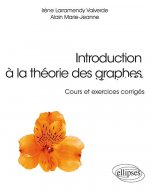 Introduction à la théorie des graphes - Cours et exercices corrigés