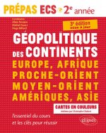 Géopolitique des continents - Europe, Afrique, Proche-Orient, Moyen-Orient, Amériques, Asie - l'essentiel du cours et les clés pour réussir -  Prépas