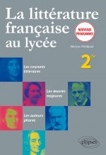 La littérature française au lycée. Seconde - nouveaux programmes