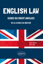 English Law. Guide du droit anglais de la Licence au Master