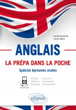 Anglais. La prépa dans la poche. Spécial épreuves orales. Khôlles et concours. Méthode. Synthèse et commentaire. Vocabulaire. B2-C1 (avec fichiers aud