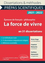 La force de vivre en 31 dissertations. Victor Hugo, Les Contemplations, Friedrich Nietzsche, Le Gai Savoir, Svetlana Alexievitch, La Supplication. Épr