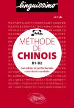 Méthode de chinois B1-B2 - Consolider et perfectionner son chinois mandarin