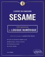 L'Expert du concours SESAME - 500 questions de logique numérique