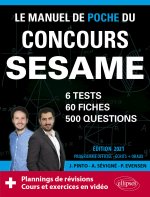 Le Manuel de POCHE du concours SESAME (écrits + oraux) Edition 2021 - 60 fiches, 60 vidéos de cours, 6 tests, 500 questions + corrigés en vidéo