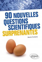 90 nouvelles questions scientifiques surprenantes