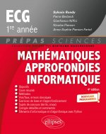 Mathématiques approfondies - Informatique - prépas ECG 1re année - Nouveaux programmes