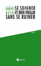 SE SOIGNER ET BIEN VIEILLIR SANS SE RUINER