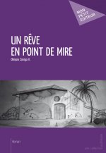 UN REVE EN POINT DE MIRE