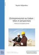 L'entrepreneuriat au Gabon - bilan et perspectives