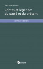 CONTES ET LEGENDES DU PASSE ET DU PRESENT