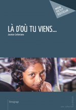 LA D'OU TU VIENS...