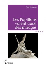 LES PAPILLONS VOIENT AUSSI DES MIRAGES